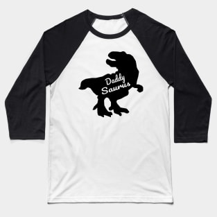 Daddysaurus Baseball T-Shirt